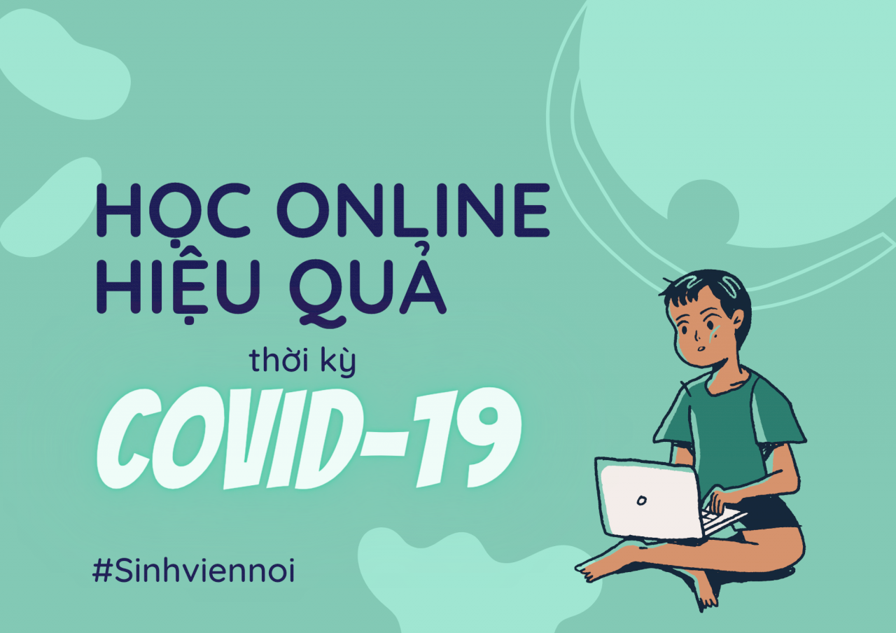 COVID-19: Học trực tuyến như thế nào mới hiệu quả?